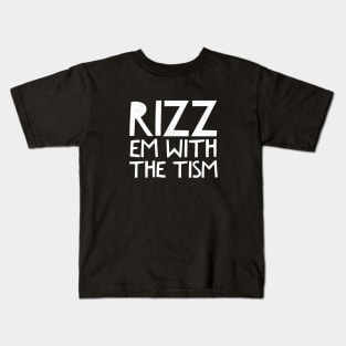 Rizz Em With The Tism 17 Kids T-Shirt